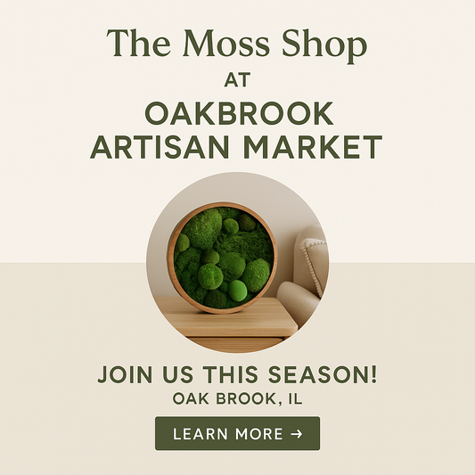 The Moss Shop at Oakbrook Artisan Market – Join Us This Season!
